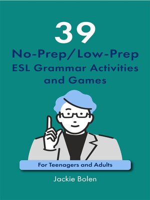 cover image of 39 No-Prep/Low-Prep ESL Grammar Activities and Games